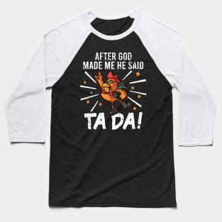 TaDa Funny Chicken Rock with Distressed TaDa Chicken Baseball T-Shirt